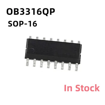 10 шт./ЛОТ OB3316QP OB3316NQP OB3316 SOP-16 ЖК-дисплей с чипом питания в наличии