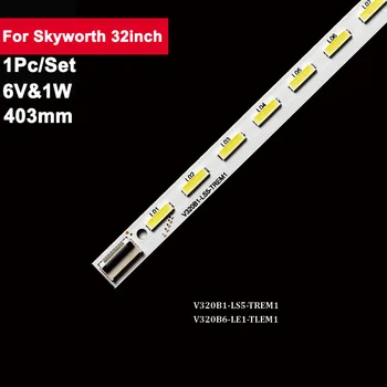 6V Tv Светодиодная панель подсветки для Skyworth 32 дюйма V320B1-LS5-TREM1 1 шт./компл. Ремонт телевизора 32E550D LED32M5000D TCL L32P7200-3D LED32XT39G3D