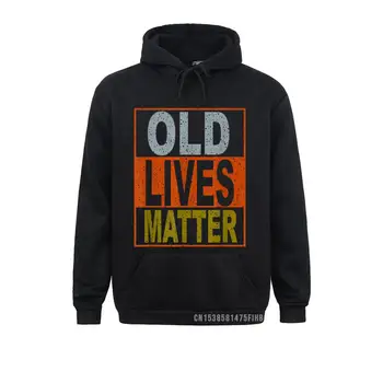 Old Lives Matter Забавный винтажный подарок для пожилого человека Толстовка с капюшоном Готические толстовки для женщин Зимние толстовки с капюшоном Совершенно Новые