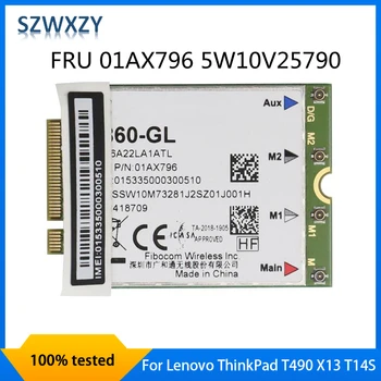 SZWXZY Для Fibocom L860-GL для Lenovo ThinkPad T490 P14S Gen1 X13 T14S Модуль 4G M2 FRU 01AX796 5W10V25790 100% Протестирован Быстрая доставка