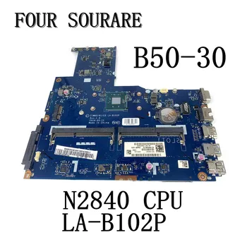 Для Lenovo Ideapad B50-30 Материнская плата ноутбука с процессором N2840 ZIMB0/B1/E0 LA-B102P 5B20G46104 Материнская плата