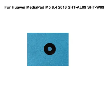 Протестировано Новое Для Huawei MediaPad M5 8.4 2018 SHT-AL09 SHT-W09 Задняя Камера Стеклянный Объектив M 5 Замена Запасных Частей