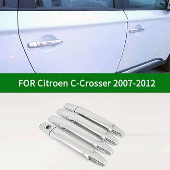 Хромированные серебристые Накладки На Ручки Боковой Двери автомобиля Citroen C-Crosser 2007-2012 2008 2009 2010 2011